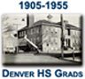 1905-1955 Denver High School Graduates